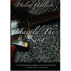Harold the King - Helen Hollick - Medieval History - Historical Fiction - Middle Ages - Novel - Medieval England - Battle of Hastings - William the Conqueror - Harold Godwinson - Norman Conquest