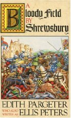 A Bloody Field by Shrewsbury - Edith Pargeter - Historical Fiction Novel - Middle Ages History - Medieval History - Medieval England - Harold IV