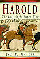 Harold Godwineson - Anglo Saxon England - Medieval England - Battle of Hastings - William the Conqueror