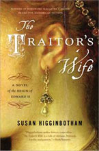 The Traitor’s Wife - Susan Higginbotham - Historical Fiction Novel - Edward II - Medieval England - Medieval History - Middle Ages History - Plantagenets