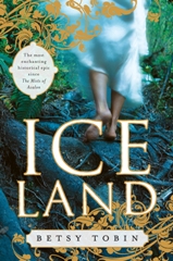 Ice Land by Betsy Tobin - Historical Fiction - Medieval History - Norse Mythology