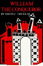 William the Conqueror by David C. Douglas